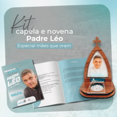 Kit Capela e Novena Servo de Deus Pe. Léo - Edição Especial Mães que Oram
