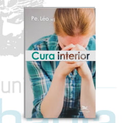 Livro Cura Interior - Padre Leo Livro Cura Interior - Padre Leo