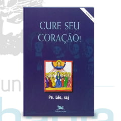 Livro Cure Seu Coração - Padre Leo Livro Cure Seu Coração - Padre Leo