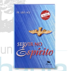 Livro Servir no Espírito - Padre Leo Livro Servir no Espírito - Padre Leo
