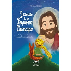 Jesus e o Pequeno Príncipe Jesus e o Pequeno Príncipe