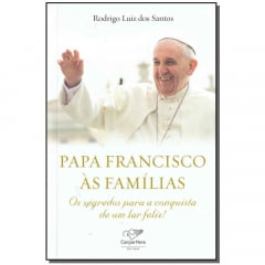 Livro Papa Francisco às Famílias Livro Papa Francisco às Famílias